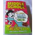 MIDDLE SCHOOL - HOW I SURVIVED BULLIES, BROCCOLI, AND SNAKE HILL - JAMES PATTERSON & CHRIS TEBBETTS