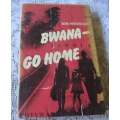 BWANA GO HOME - BOB HITCHCOCK