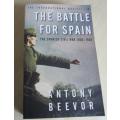 THE BATTLE FOR SPAIN - THE SPANISH CIVIL WAR 1936 - 1939 - ANTONY BEEVOR