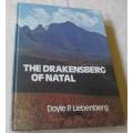 THE DRAKENSBERG OF NATAL - DOLE P LIEBENBERG