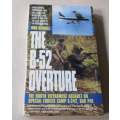 THE B-52 OVERTURE - THE NORTH VIETNAMESE ASSAULT ON SPECIAL FORCES CAMP A-242 DAK PEK - DON BENDELL
