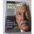 DIV LOOKS BACK - THE MEMOIRS OF SIR DE VILLIERS GRAAFF