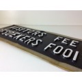 NUMBER PLATE SIGN - RAISED WHITE LETTERS - VISITORS FEE 50cent -