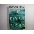 The Devil`s Garden - Edward Docx