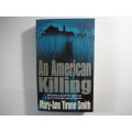 An American Killing - Mary-Ann Tirone Smith