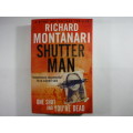 Shutter Man - Richard Montanari