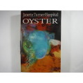 Oyster - Janette Turner Hospital (HARDCOVER)