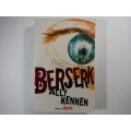 Berserk- Ally Kennen (Author of Beast) (SOFTCOVER)