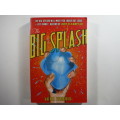 The Big Splash- Jack D. Ferraiolol (SOFTCOVER)