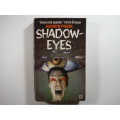 Shadow Eyes- Kathryn Ptacek