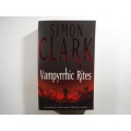Vampyrrhic Rites- Simon Clark