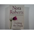 Holding the Dream - Paperback - Nora Roberts