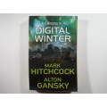 8 Minutes to.. Digital Winter  by Mark Hitchcock and Alton Gansky