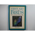 First Aid for Birds: The Essential Quick -Reference Guide - Tim Hawcroft