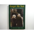 Forget Me Not: Caring for and Coping with your Aging Parents
