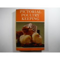 Pictorial Poultry Keeping -London C. Arthur Pearson (2nd Edition)