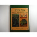 Ferns - For the home and Garden by Gillean Dunk