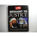 Brought To Justic : Osama Bin Laden`s War on America and the Mission that Stopped Him.
