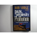 Pain Perplexity and Promotion - Bob Sorge