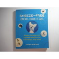 Sneeze - Free Dog Breeds - Diane Morgan:Allergy Management and Breed Selection for the Allergic Dog