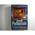 Don`t Blink - James Patterson (Crime Fiction) HARDCOVER