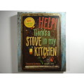 Help! There`s a Stove in my Kitchen - Annabel Frere