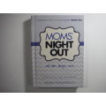 Mom`s Night Out :and things I miss -Devotions To Help You Survive by Kerri Pomarolli