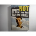 How Not To Start and Run Your Own Business - Scott Cundill