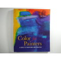 Color for Painters- A Guide To Traditions And Practice - Al Gury