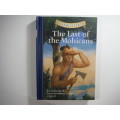 The Last of the Mochicans- retold from James Fenimore Cooper orginal (Classic Starts)