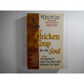 Chicken Soup for the Soul: 101 More Stories to Open the Heart and Rekindle The Spirit.