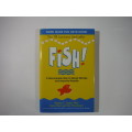 Fish!: A Proven Way to Boost Morale and Improve Results -by Stephen C. Lundin