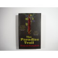 The Paradise Trail- Duncan Campbell