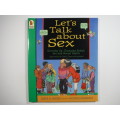 Lets Talk about Sex-Robie H. Harris (Growing up,Changing Bodies,Sex and Sexual Health)