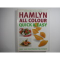 Hamlyn All Colour Quick and Easy: over 250 mouthwatering  recipees.