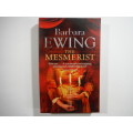 The Mesmerist- Barbara  Ewing