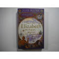 Big Chief Elizabeth How Englands`s Adventures Gambled and Won The New World- Giles Milton