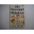 60 Seconds Shiatzu- Eva Shaw