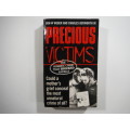 Precious Victims- Don W Weber And Charles Bosworth JR