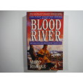 Blood River- Mike Roarke : The First Frontier Series Book 4 ( The War For The Northwest Territory)