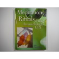 Meditations and Rituals Using Aromatherapy Oils - Gill Farrer