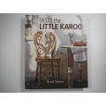 Taste The Little Karoo- Beate Joubert