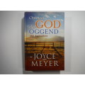 Ontmoet God elke Oggend: 366 dagstukkies- Joyce Meyer