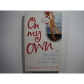 On My Own- Florence Falk: the liberation of being a woman alone.