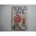 Ah Sweet Mystery Of Life - Roald Dahl