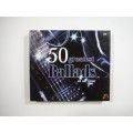 50 Greatest Ballads of all time (2 x CD)