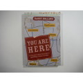 You Are Here- Danny Holland