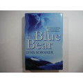 Th Blue Bear- Lynn Schooler