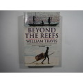 Beyond The Reefs- William Travis