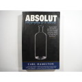Absolut Biography of a Bottle- Carl Hamilton